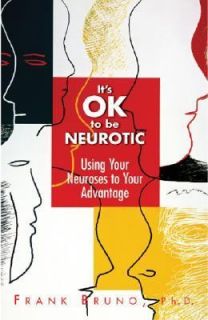 Its Ok to Be Neurotic by Frank Bruno 2004, Paperback