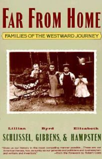 Far from Home Families of the Westward Journey by Byrd Gibbens 