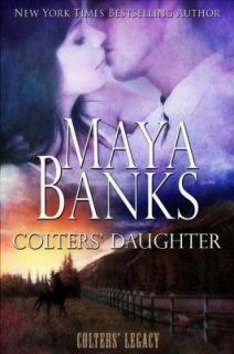 Colters Daughter by Maya Banks 2012, Paperback