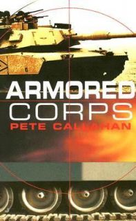 Armored Corps by Pete Callahan 2005, Paperback