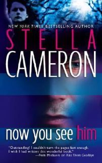 Now You See Him by Stella Cameron 2005, Paperback