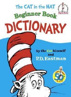 The Cat in the Hat Beginner Book Dictionary by P.D. Eastman and P. D 