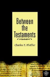 Between the Testaments by Charles Pfieffer 2005, Book, Other