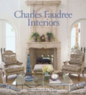 Charles Faudree Interiors by Charles Faudree 2008, Hardcover