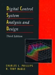 Digital Control System Analysis and Design by Charles L. Phillips and 