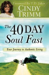   Your Journey to Authentic Living by Cindy Trimm 2011, Paperback