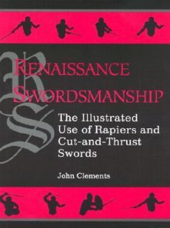   and Cut   Thrust Swords by John Clements 1997, Paperback