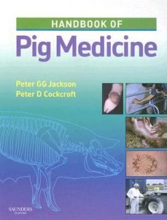 Handbook of Pig Medicine by Peter D. Cockcroft and Peter G. G. Jackson 