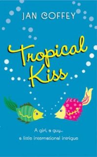 Tropical Kiss by Jan Coffey 2005, Paperback