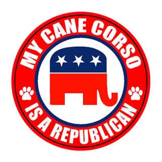 MY CANE CORSO IS A REPUBLICAN 5 DOG POLITICAL STICKER