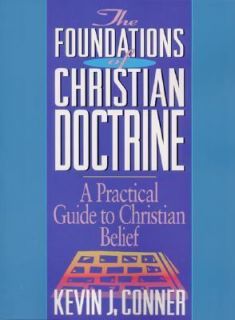   of Christian Doctrine by Kevin J. Conner 1979, Paperback