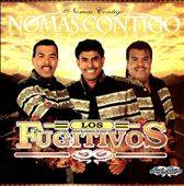 Nomas Contigo by Los Fugitivos CD, May 2009, Fugi Music