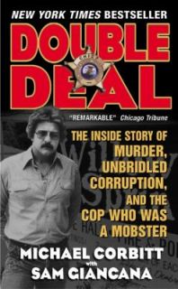  Deal The Inside Story of Murder, Unbridled Corruption, and the Cop 