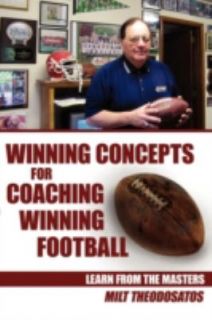 Winning Concepts for Coaching Winning Football Learn from the Masters 