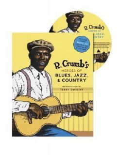 Crumbs Heroes of Blues, Jazz and Country by R. Crumb 2006 
