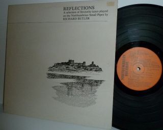 RICHARD BUTLER Reflections/No​rthumbrian Small Pipes LP