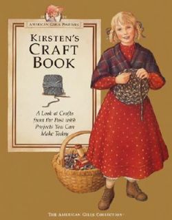 Kirstens Craft Book A Look at Crafts from the Past with Projects You 