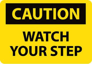 CAUTION WATCH YOUR STEP SIGN 10 X 14 (MATERIAL .050 HD RIDGID 