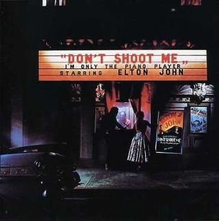 JOHN,ELTON   DONT SHOOT ME IM ONLY THE PIANO PLAYER [CD NEW]