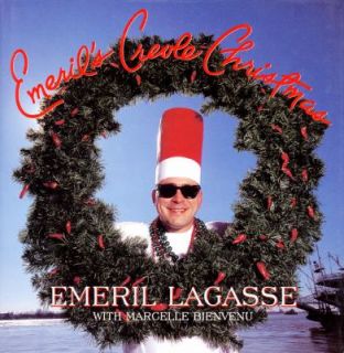 Emerils Creole Christmas by Marcelle Bienvenu and Emeril Lagasse 1997 