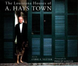   Houses of A. Hays Town by Cyril E. Vetter 2004, Hardcover