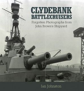 Clydebank Battlecruisers by Ian Johnston 2011, Hardcover