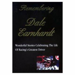 Remembering Dale Earnhardt Wonderful Stories Celebrating the Life of 