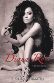 DIANA ROSS A BIOGRAPHY by J. RANDY TARABORRELLI (2007, Hardcover 