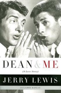 Dean and Me A Love Story by Jerry Lewis and James Kaplan 2005 