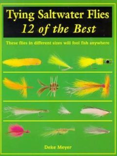  Saltwater Flies 12 of the Best by Deke Meyer 1996, Hardcover