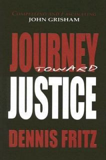 Journey Toward Justice by Dennis Fritz 2006, Hardcover