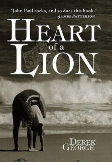 Heart of a Lion by Derek George 2010, Hardcover
