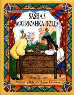 Sashas Matrioshka Dolls by Jana Dillon 2003, Hardcover