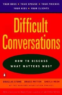 Difficult Conversations How to Discuss What Matters Most by Douglas 