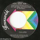 Chi Lites 45 Have You Seen Her / Yes Im Ready (Soul) N