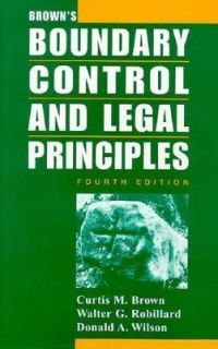 Browns Boundary Control and Legal Principles by Donald A. Wilson 