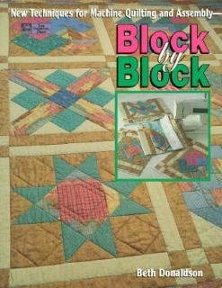   Machine Quilting and Assembly by Beth Donaldson 1995, Hardcover