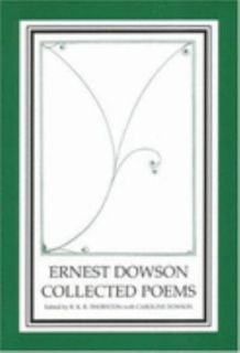 Ernest Dowson Collected Poems 2003, Paperback