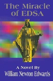 The Miracle of EDSA by William Newton Edwards 2000, Paperback