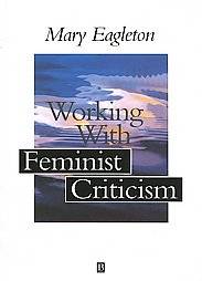   with Feminist Criticism by Mary Eagleton 1996, Paperback