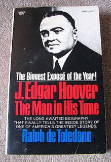Edgar Hoover Man in His Time by Ralph de Toledano