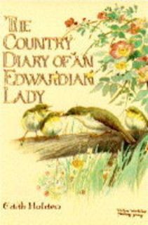 The Country Diary of An Edwardian Lady by Edith H