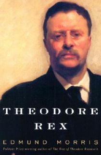 Theodore Rex by Edmund Morris 2001, Hardcover