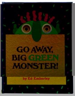 Go Away, Big Green Monster Make Your Fears Disappear by Edward R 