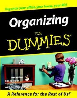 Organizing for Dummies by Elizabeth Miles and Eileen Roth 2000 
