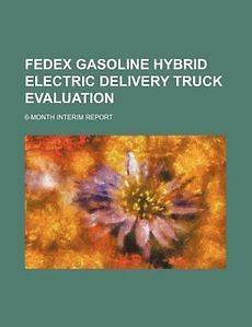FedEx gasoline hybrid electric delivery truck evaluatio