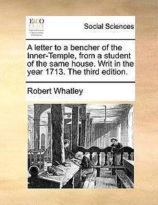 Letter to a Bencher of the Inner Temple, from a Student