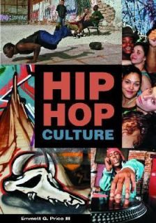 Hip Hop Culture by Emmett G. Price and Emmett G., III Price 2006 