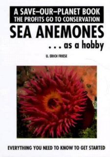 Sea Anemones As a Hobby by U. Erich Reiese 1993, Hardcover