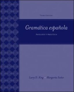Gramática Española Análisis y Práctica by Larry D. King and 